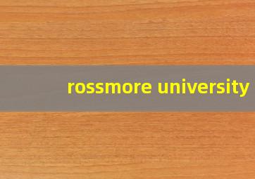 rossmore university